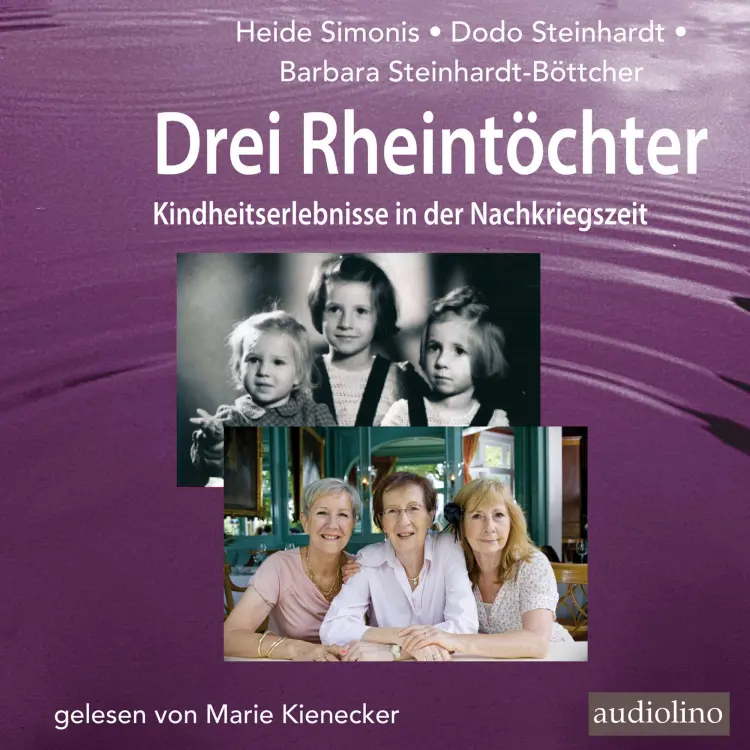 Cover von Heide Simonis - Drei Rheintöchter - Kindheitserlebnisse in der Nachkriegszeit