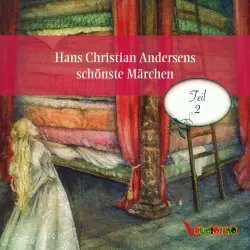 Cover - Hans Christian Andersen - Hans Christian Andersens schönste Märchen - Teil 2