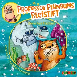 Cover - Nina Hundertschnee - Professor Plumbums Bleistift - Zwischen Fischen!