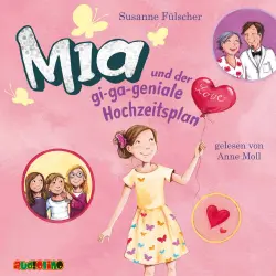 Cover - Susanne Fülscher - Mia 10 - Mia und der gi-ga-geniale Hochzeitsplan