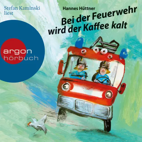 Cover von Hannes Hüttner - Bei der Feuerwehr wird der Kaffee kalt