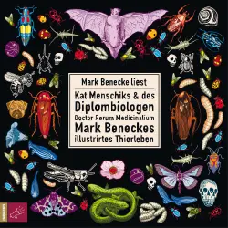 Cover - Mark Benecke - Kat Menschiks und des Diplom-Biologen Doctor Rerum Medicinalium Mark Beneckes Illustrirtes Thierleben