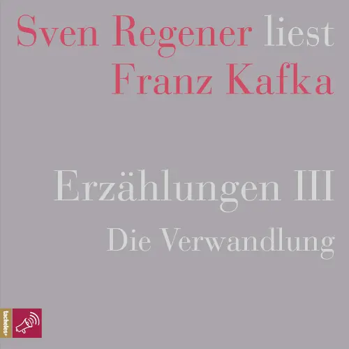 Cover - Franz Kafka - Erzählungen 3 - Die Verwandlung - Sven Regener liest Franz Kafka