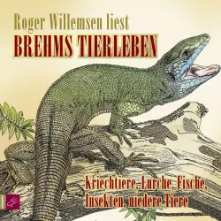 Cover - Alfred E. Brehm - Brehms Tierleben - Kriechtiere, Lurche, Fische, Insekten, niedere Tiere