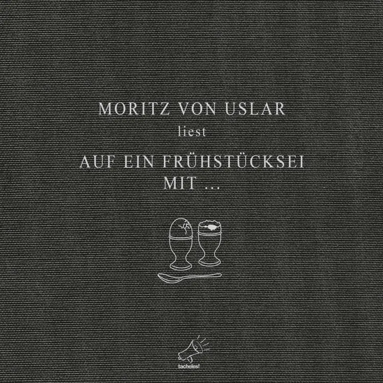 Cover von Moritz von Uslar - Auf ein Frühstücksei mit...