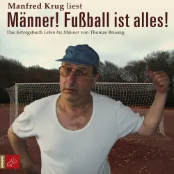 Cover - Thomas Brussig - Männer! Fußball ist alles!