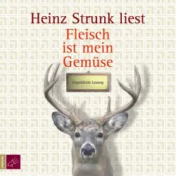 Cover - Heinz Strunk - Fleisch ist mein Gemüse