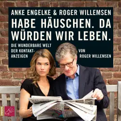 Cover - Roger Willemsen - Habe Häuschen. Da würden wir leben. - Die wunderbare Welt der Kontaktanzeigen