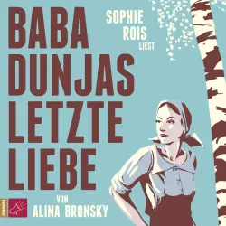 Cover - Alina Bronsky - Baba Dunjas letzte Liebe