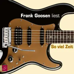 Cover - Frank Goosen - So viel Zeit