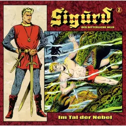 Cover - Sigurd - Der ritterliche Held - Folge 2 - Im Tal der Nebel