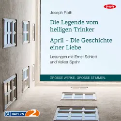 Cover - Joseph Roth - Die Legende vom heiligen Trinker / April - Die Geschichte einer Liebe