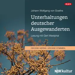 Cover - Johann Wolfgang von Goethe - Unterhaltungen deutscher Ausgewanderten
