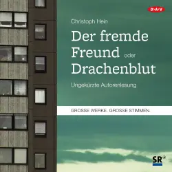 Cover - Christoph Hein - Der fremde Freund / Drachenblut