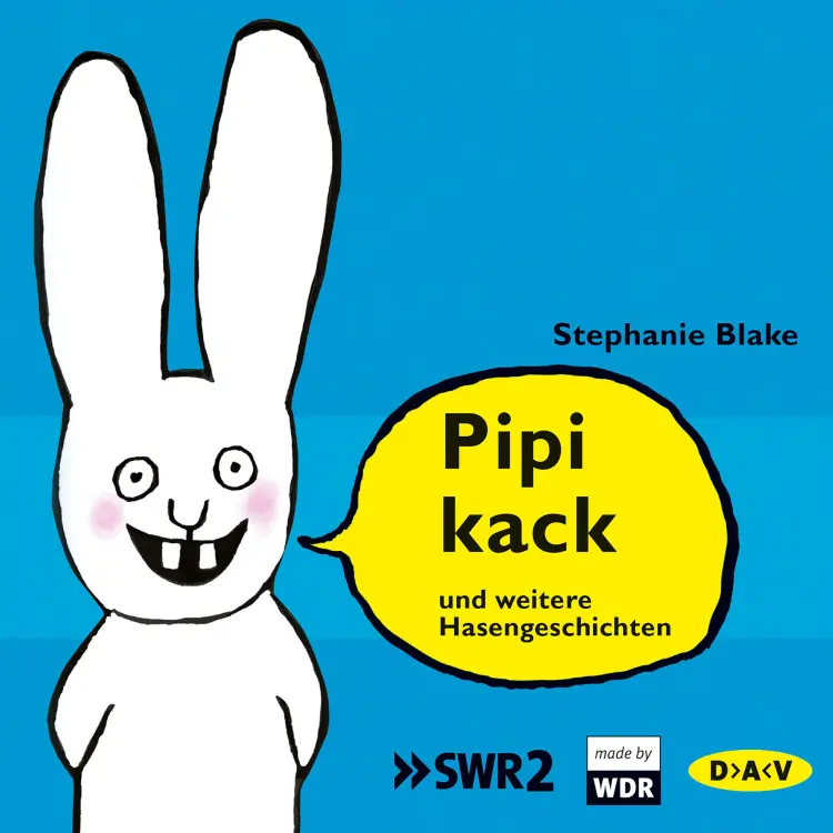 Cover von Stephanie Blake - Pipikack und weitere Hasengeschichten