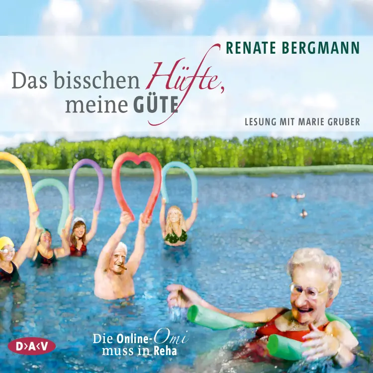Cover von Renate Bergmann - Das bisschen Hüfte, meine Güte - Die Online-Omi muss in Reha