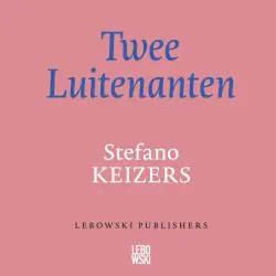 Cover - Stefano Keizers - Twee Luitenanten
