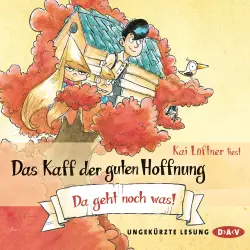 Cover - Kai Lüftner - Das Kaff der guten Hoffnung - Teil 3 - Da geht noch was!