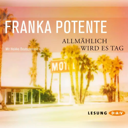 Cover von Franka Potente - Allmählich wird es Tag