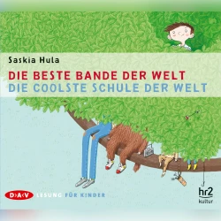 Cover - Saskia Hula - Die beste Bande der Welt - Die coolste Schule der Welt