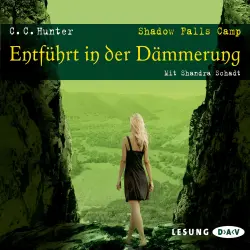 Cover - C.C. Hunter - Shadow Falls Camp - Entführt in der Dämmerung