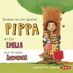 Cover - Barbara van den Speulhof - Pippa, die Elfe Emilia und die Katze Zimtundzucker