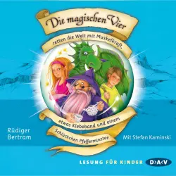 Cover - Rüdiger Bertram - Die magischen Vier retten die Welt mit Muskelkraft, etwas Klebeband und einem Schlückchen Pfefferminztee