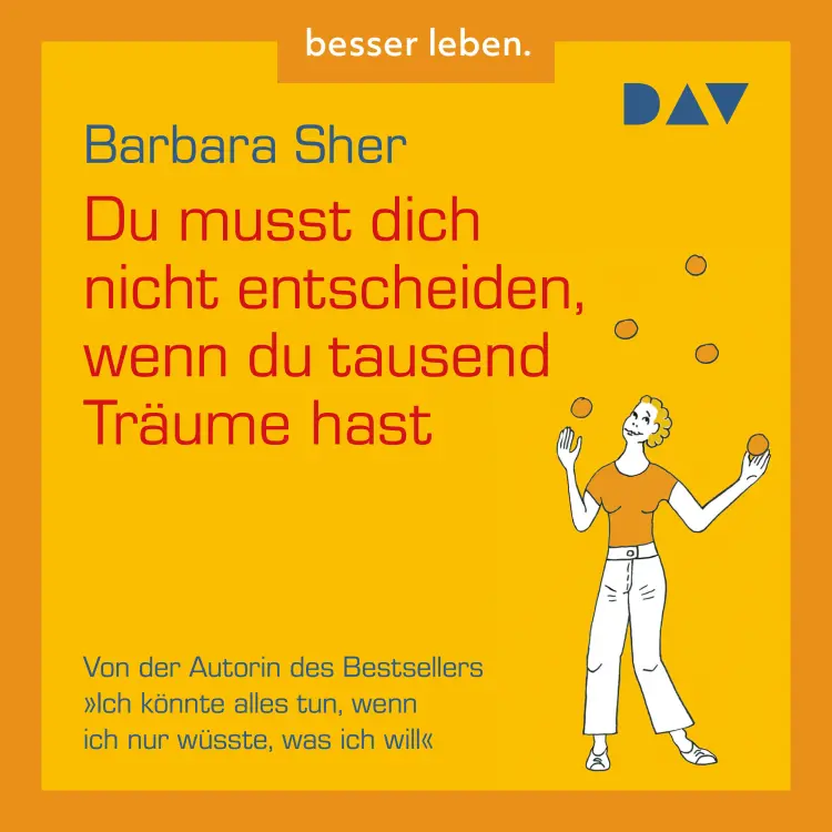 Cover von Barbara Sher - Du musst dich nicht entscheiden, wenn du tausend Träume hast