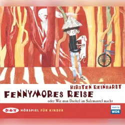 Cover - Kirsten Reinhardt - Fennymores Reise oder Wie man Dackel im Salzmantel macht
