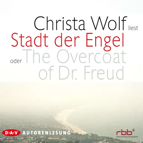 Cover von Christa Wolf - Stadt der Engel oder The Overcoat of Dr. Fre