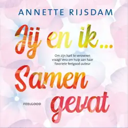 Cover - Annette Rijsdam - Jij en ik... - Deel 1 - Jij en ik... samengevat