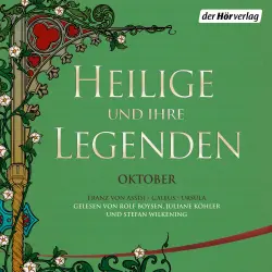 Cover - Unbekannt - Heilige und ihre Legenden: Oktober - Franz von Assisi - Gallus - Ursula