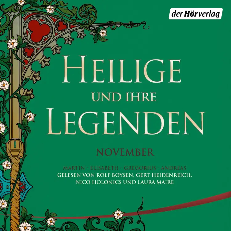 Cover von Unbekannt - Heilige und ihre Legenden: November - Martin - Elisabeth - Gregorius - Andreas