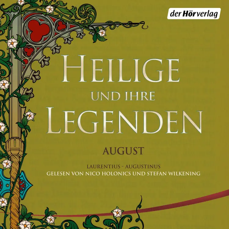 Cover von Unbekannt - Heilige und ihre Legenden: August - Laurentius - Augustinus