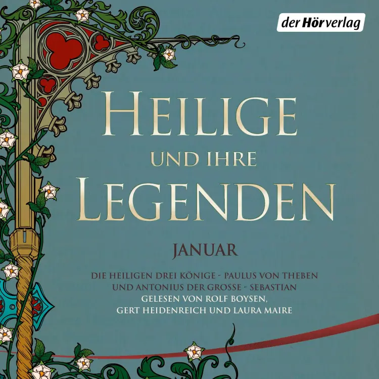 Cover von Unbekannt - Heilige und ihre Legenden: Januar - Die heiligen drei Könige - Paulus von Theben und Antonius der Große - Sebastian