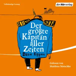 Cover - Dave Eggers - Der größte Kapitän aller Zeiten