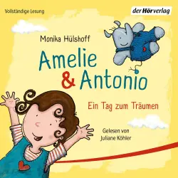 Cover - Monika Hülshoff - Amelie & Antonio - Band 2 - Ein Tag zum Träumen