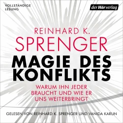 Cover - Reinhard K. Sprenger - Magie des Konflikts - Warum ihn jeder braucht und wie er uns weiterbringt
