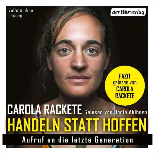 Cover von Carola Rackete - Handeln statt Hoffen - Aufruf an die letzte Generation