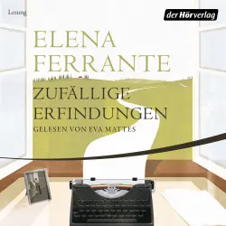 Cover - Elena Ferrante - Zufällige Erfindungen