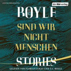 Cover - T.C. Boyle - Sind wir nicht Menschen
