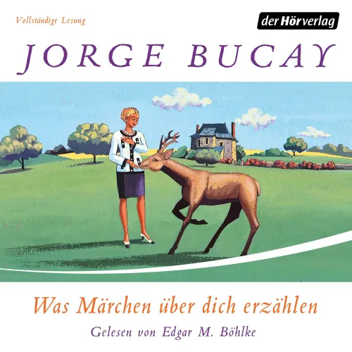 Cover von Jorge Bucay - Was Märchen über dich erzählen