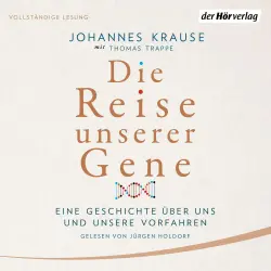 Cover - Johannes Krause - Die Reise unserer Gene - Eine Geschichte über uns und unsere Vorfahren