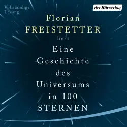 Cover - Florian Freistetter - Eine Geschichte des Universums in 100 Sternen
