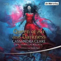Cover - Cassandra Clare - Die Dunklen Mächte 3 - Queen of Air and Darkness