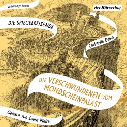 Cover - Christelle Dabos - Die Spiegelreisende-Saga - Band 2 - Die Verschwundenen vom Mondscheinpalast