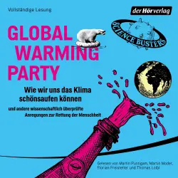 Cover - Martin Puntigam - Global Warming Party - Wie wir uns das Klima schönsaufen können und andere wissenschaftlich überprüfte Anregungen zur Rettung der Menschheit
