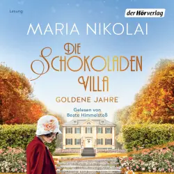 Cover - Maria Nikolai - Die Schokoladen-Saga 2 - Die Schokoladenvilla - Goldene Jahre