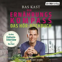 Cover - Bas Kast - Der Ernährungskompass - Das Hör-Kochbuch
