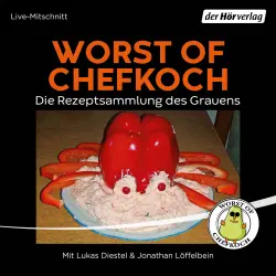 Cover - Lukas Diestel - Worst of Chefkoch - Die Rezeptsammlung des Grauens